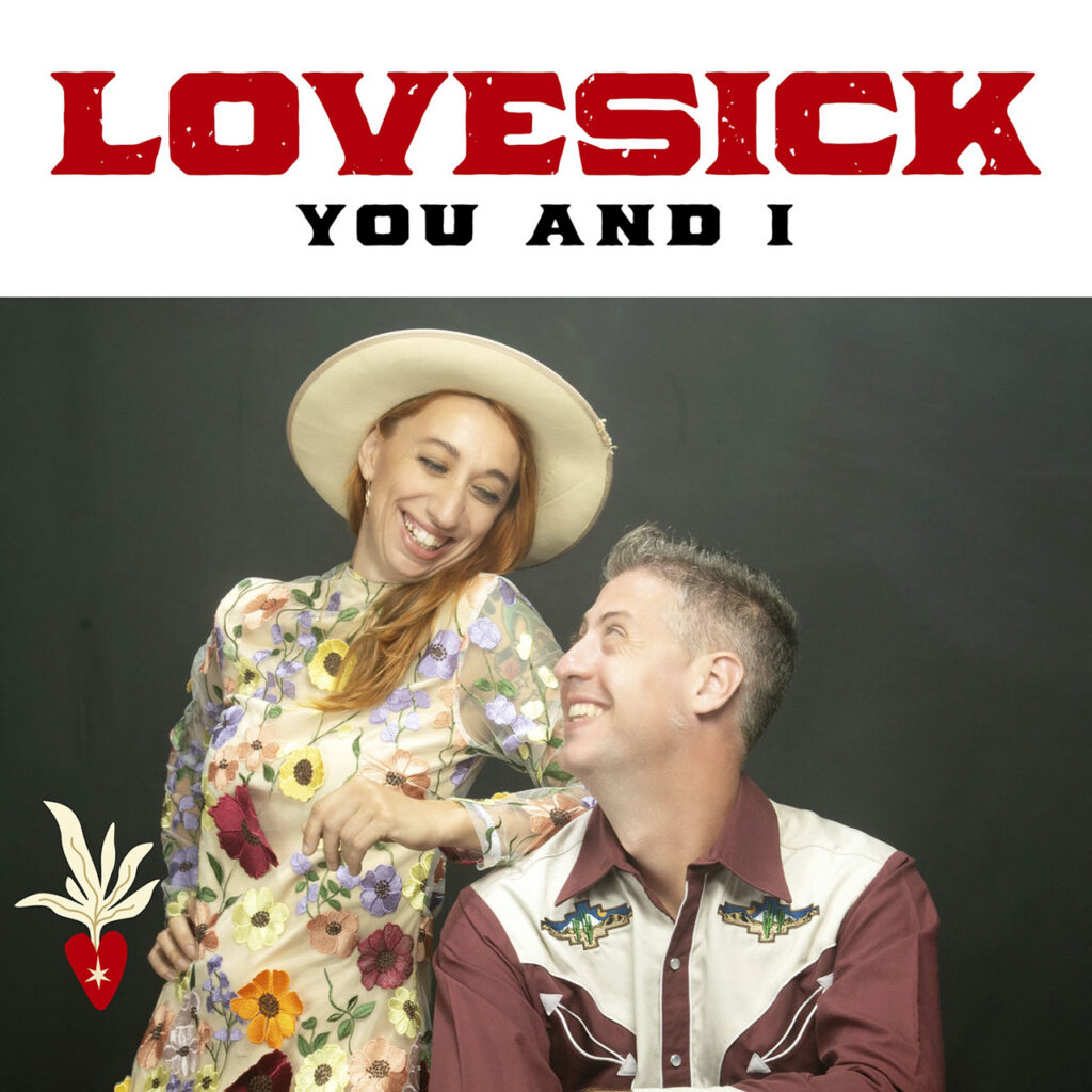 LOVESICK, FUORI CON LA COUNTRY BALLAD ‘YOU AND I’, 